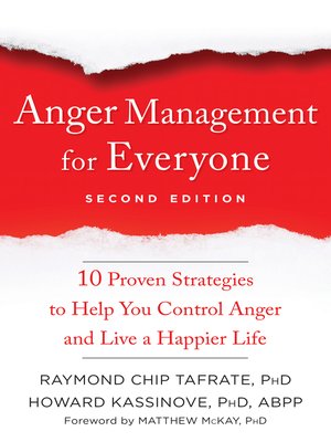 cover image of Anger Management for Everyone: Ten Proven Strategies to Help You Control Anger and Live a Happier Life